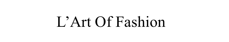 L'ART OF FASHION